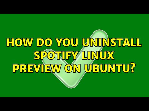 Ubuntu: How to uninstall Spotify Linux Preview on Ubuntu? (3 solutions!!)
