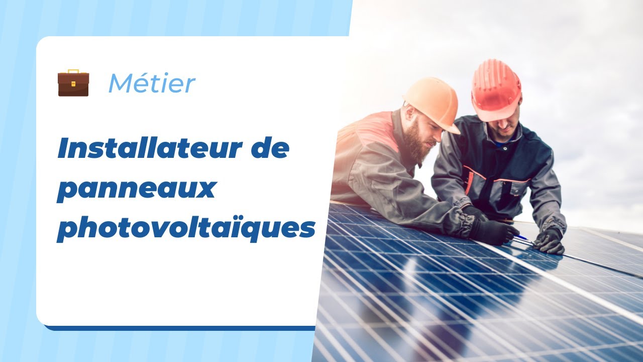 Métier énergie Solaire : Installateur De Panneaux Photovoltaïques - YouTube