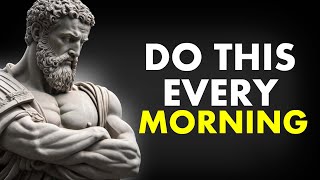 10 THINGS You SHOULD Do Every MORNING|STOICISM