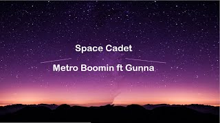 Space Cadet - Metro Boomin ft Gunna (clean lyrics)