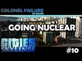 Cities Skylines After Dark #10 : Going Nuclear