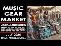 MUSIC GEAR MARKET: DIGITAL SYNTHESIZERS JULY 2024