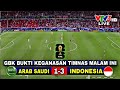 🔴SEDANG BERLANGSUNG‼️Indonesia Vs Arab Saudi, Ronde 3 Kualifikasi Piala Dunia 2026 GBK..