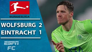 Wout Weghorst inspires Wolfsburg comeback vs. Eintracht Frankfurt | ESPN FC Bundesliga Highlights