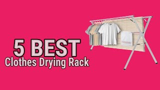 5 Best Clothes Drying Rack in 2023
