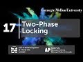 17 - Two-Phase Locking Concurrency Control (CMU Databases Systems / Fall 2019)
