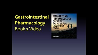Book 1 - GI Pharmacology Video for Audiobook Memorizing Pharm Questions Answers Rationales
