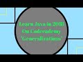 Learn Java in 2018, Generalizations, Learn Java on Codecademy
