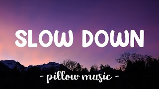 Slow Down - Selena Gomez Lyrics 🎵