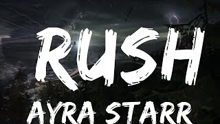 【30 Mins】 Ayra Starr - Rush (Lyrics)  | Best Vibe Music