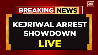 Arvind Kejriwal LIVE News: Kejriwal Arrest Showdown LIVE | AAP Cries Conspiracy Against Delhi CM