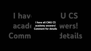 I have all CMU cs academy answers, comment below for details.