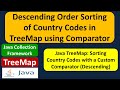 Descending Order Sorting of Country Codes in TreeMap using Comparator | Java Collection Framework