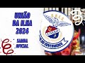 UNIÃO DA ILHA 2024 - VERSÃO OFICIAL