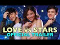 LOVE VS STARS | Official Trailer