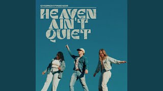 Heaven Ain't Quiet
