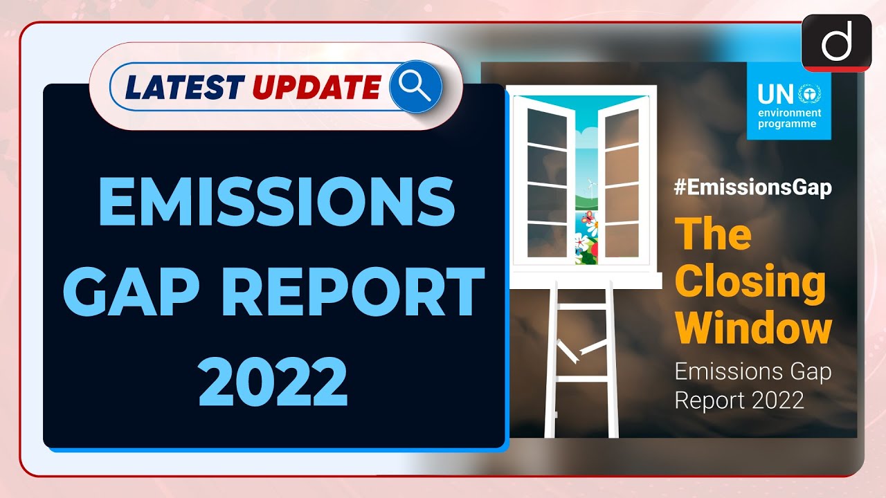 Emissions Gap Report 2022: Latest Update | Drishti IAS English - YouTube