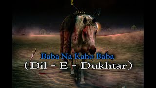 Baraey Dil-e-Dukhtar lyrics status | Me Jaan Gyi Baba status | Muharram Status | Muharram Matam