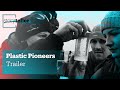 Plastic Pioneers | Storyteller | Trailer