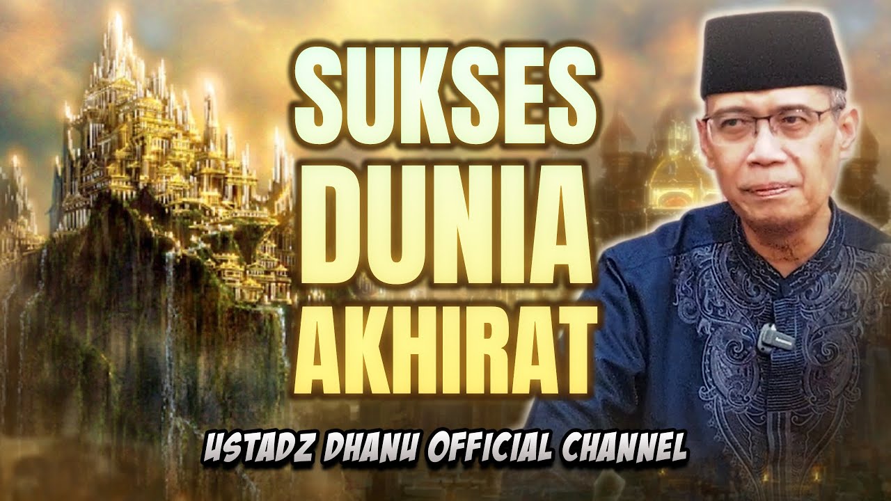 SUKSES DUNIA AKHIRAT - YouTube