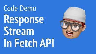 [Code Demo] Using Response Stream from Fetch API | JSer - Front-End Interview questions