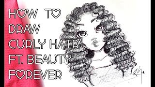 ♡ How to Draw CURLY HAIR with BEAUTY FOREVER Malaysian Curly! ♡