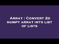 Array : Convert 2d numpy array into list of lists