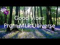 MLP Universe, Equestria Girls - Good Vibes Lyrics