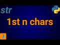How To Get First N Characters Of String In Python