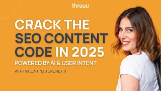 Crack the SEO Content Code in 2025 (Webinar Replay)
