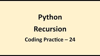 Coding Practice 24 || Recursion || Python || NxtWave || CCBP