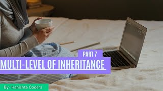 Multi level inheritance | Part 7 | Inheritance | Java