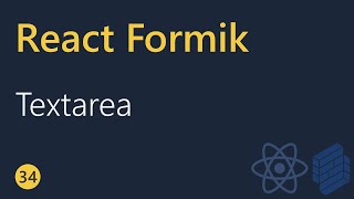 React Formik Tutorial - 34 - Textarea