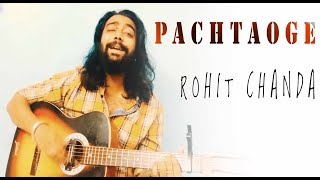 Pachtaoge | Arijit Singh | B Praak | Jaani || Unplugged Cover | Rohit Chanda