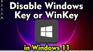 How to Disable Windows Key or WinKey in Windows 11