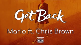 Mario - Get Back ft. Chris Brown (Lyrics)