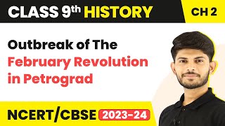 Class 9 History Chapter 2 | Outbreak of The February Revolution in Petrograd 2023-24