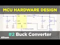 Microcontroller-Based Hardware Design With Altium Designer - #2 Buck Converter