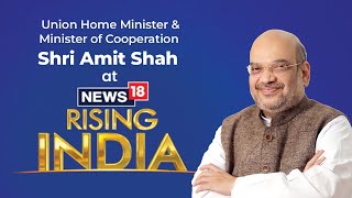 Union Home Minister and Minister of Cooperation Shri Amit Shah at News18 Rising India | BJP Live