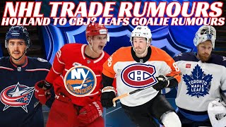 NHL Trade Rumours - Habs, Leafs, Flyers, CBJ + Isles Sign KHL Star, Holland to CBJ? Marchand Speaks