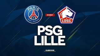 🔴 PSG - LILLE // ClubHouse ( paris vs losc )