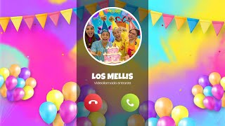 🥳🎊 Llamada de Cumpleaños 🍰🎈 - Los Mellis te felicitan y cantan por tu cumple 🎁🎉