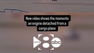New video shows the moments an engine detached from a cargo plane