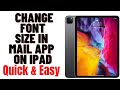 HOW TO CHANGE FONT SIZE IN MAIL APP ON IPAD 2024