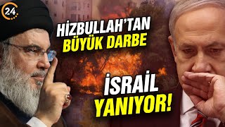 Hizbullah Roket Oldu Yağdı! İsrail'e Büyük Darbe: Alev Alev Yanıyorlar