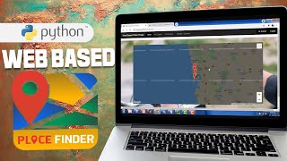 Web Based Place Finder System Using Google Maps API | Python Django Project