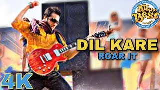 Dil Kare- Roar It | All The Best Fun Begins | Fardeen K | Sanjay D | Ajay D | Mughda G | Bipasha B