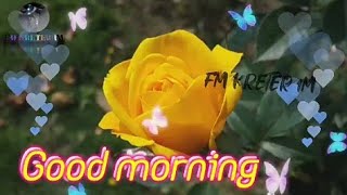 Good Morning WhatsApp Status 😊 Good Morning Song,  Good Morning Status #GoodMorningvideo goodmorning