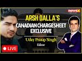 LIVE: Extradite Arsh Dala: Canada's Case Exclusive | Trudeau Trapped, Is Handover to India Possible?