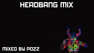 Headbang Mix: Chapter 19 [Psytrance / Frenchcore]